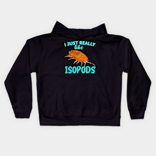 I Just Really Like Isopods Powder Orange Kids Hoodie